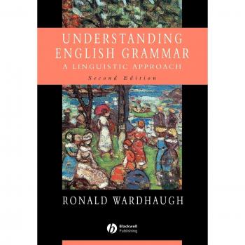 Wardhaugh's Understanding English Grammar, 2nd Edition - Comprehensive Paperback Guide to English Grammar