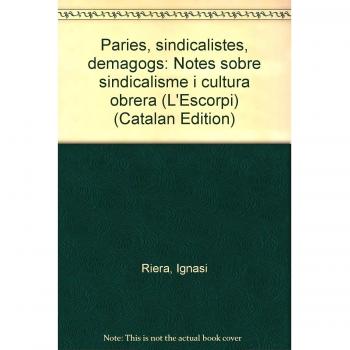 Pàries, sindicalistes, demagogs