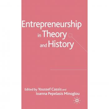 Entrepreneurship in Theory and History