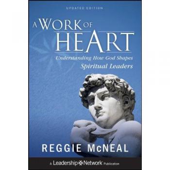 A Work of Heart: Understanding How God Shapes Spiritual Leaders: 60