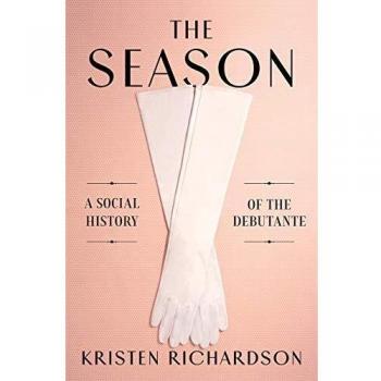 The Season: A Social History of the Debutante