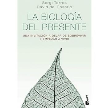 La Biología del Presente: Una Invitación para Dejar de Sobrevivir y Empezar a Vivir (Bolsillo, Tapa Blanda)