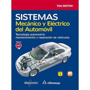 Sistema Mecánico y Eléctrico del Automóvil. Tecnología automotriz: reparación y mantenimiento de vehículos