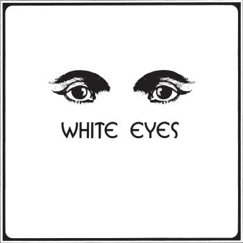 White Eyes Vinyl