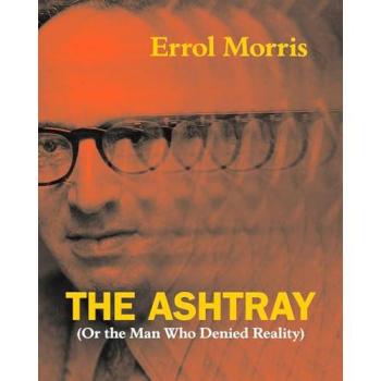 Errol Morris Reality-Denying Ashtray
