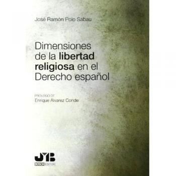 Dimensiones De La Libertad Religiosa En El Derecho Español