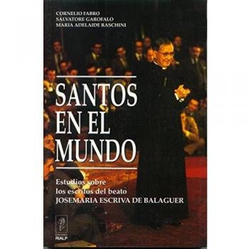 Santos en el Mundo. Estudios sobre los escritos del Beato Josemaria Es