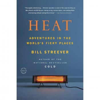 Heat: Adventures in the World's Fiery Places