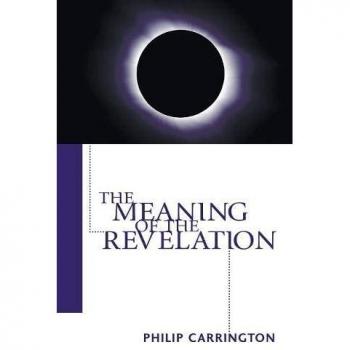 The Meaning of the Revelation: An Insightful Analysis by Philip Carrington