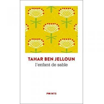 L'Enfant de Sable - Novela literaria, narrativa contemporánea, autor: Tahar Ben Jelloun, publicada en 1985, temática sobre la identidad y el género