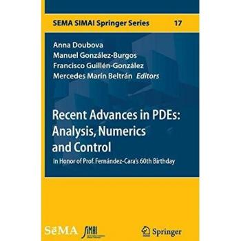 Recent Advances in PDEs: Analysis, Numerics and Control : In Honor of Prof. Fernández-Cara's 60th Birthday: 17