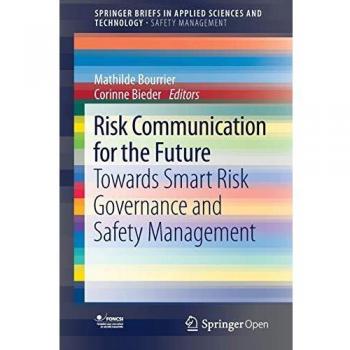 Risk Communication for the Future: Towards Smart Risk Governance and Safety Management