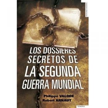 Dossieres De La Segunda Guerra Mu