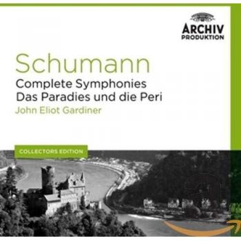 Schumann: Complete Symphonies; Das Paradies und die Peri