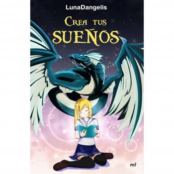 Crea tus sueños - Lunadangelis