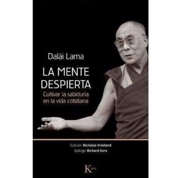 La mente despierta: Cultivar la sabiduría en la vida cotidiana