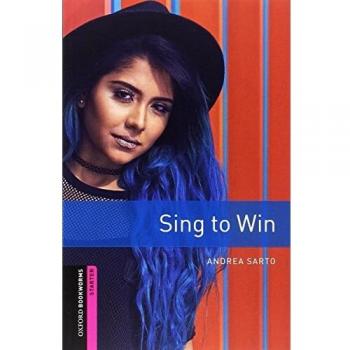 Oxford Bookworms Starter. Sing to Win MP3 Pack: Graded readers for secondary and adult learners - 9780194624367