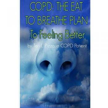 COPD: The Eat to Breathe Plan to Feeling Better