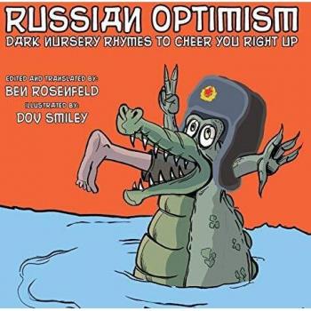 Russian Optimism: Uplifting Dark Nursery Rhymes Collection by Ben Rosenfeld