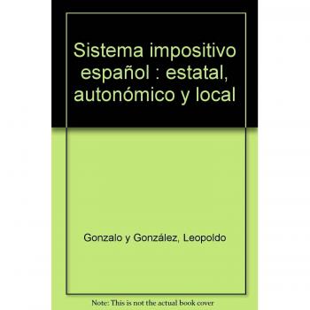 Sistema impositivo español. Estatal, autonómico y local
