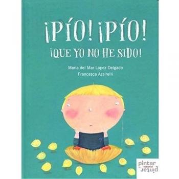 ¡Pio!¡Pio! Que yo no he sido - Aa.vv.