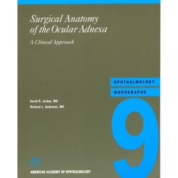 Surgical Anatomy of the Ocular Adnexa: A Clinical Approach: No. 9