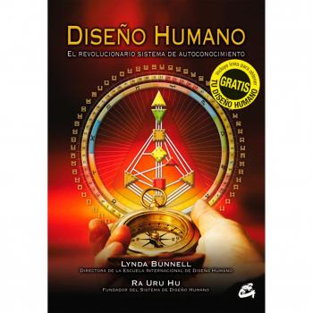 Diseño Humano: El revolucionario sistema de autoconocimiento - Lynda Bunnell Y Ra Uru Hu