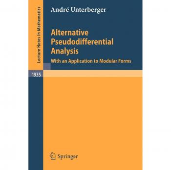 Alternative Pseudodifferential Analysis: With an Application to Modular Forms