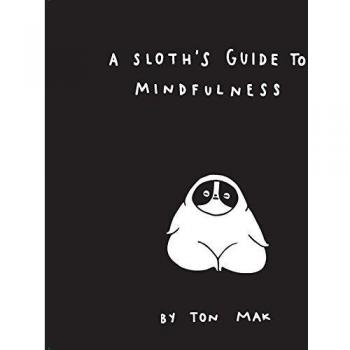 A Sloth's Guide to Mindfulness
