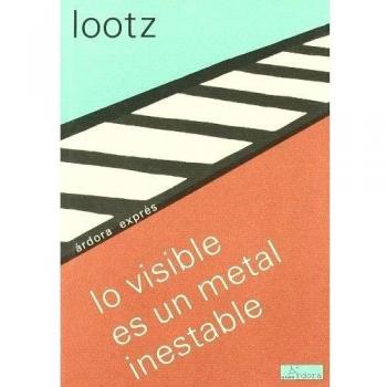 Lo visible es un metal inestable: 21