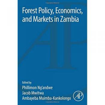 Forest Policy, Economics, and Markets in Zambia