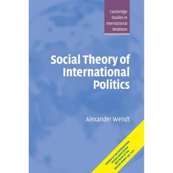Social Theory of International Politics: 67