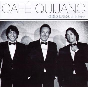 Orígenes: El Bolero - Cafe Quijano