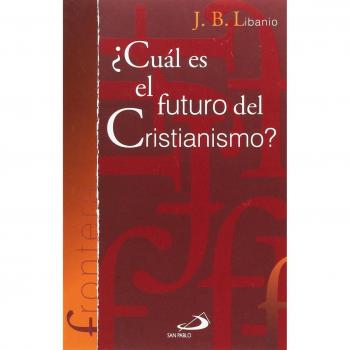 ¿Cuál es el futuro del cristianismo?: 17