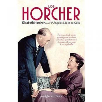 Los Horcher: Ficción y realidad, historia y gastronomía se mezclan en un recorrido apasionante por la Europa del siglo XX a través de una saga familiar.