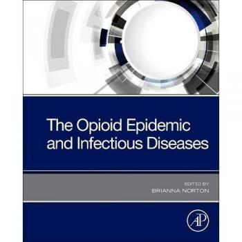 The Opioid Epidemic and Infectious Diseases, 1e