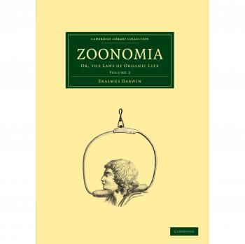 Zoonomía: O, las Leyes de la Vida Orgánica: Volumen 2 (Colección de Biblioteca de Cambridge - Historia de la Medicina)