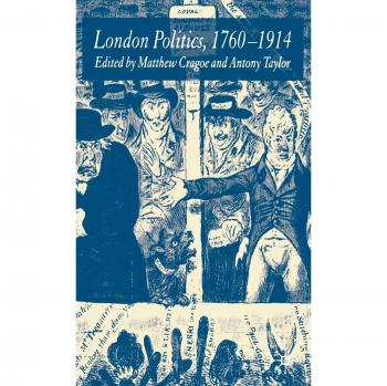 London Politics, 1760-1914