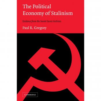 Stalinism Political Economy: Insights from Soviet Secret Archives (Paperback Edition)