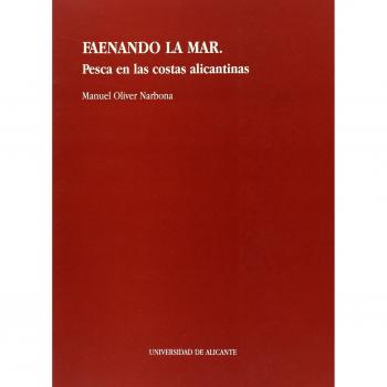 Faenando la mar: Pesca en las costas alicantinas