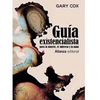 Guía existencialista para la muerte, el universo y la nada