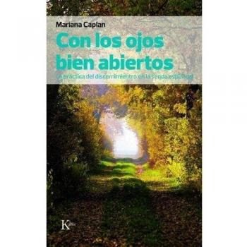 Con los ojos bien abiertos: La práctica del discernimiento en la senda espiritual