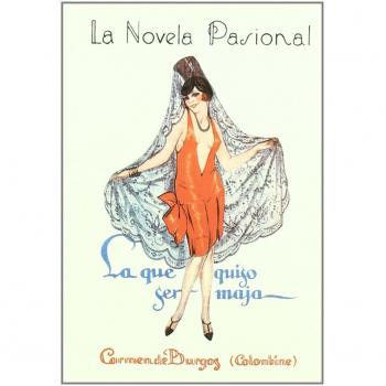 Que Quiso Ser Maja. Ilustr. - Carmen De Burgos