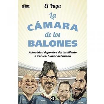 La cámara de los balones: Actualidad deportiva desternillante e irónica, humor del bueno - El Yuyu