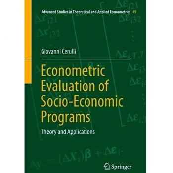 Econometric Evaluation of Socio-Economic Programs: Theory and Applications: 49