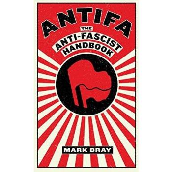 Antifa: The Anti-Fascist Handbook