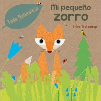 Mi pequeño zorro - TECKENTRUP, BRITTA