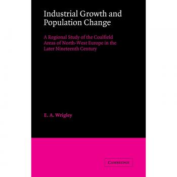 Crecimiento Industrial y Cambio Poblacional (Estudios de Cambridge en Historia Económica)