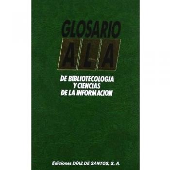 Glosario ALA de bibliotecología y ciencias de la información