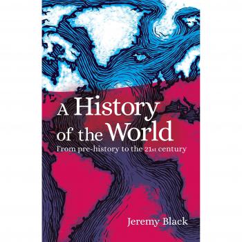 A History of the World: From Prehistory to the 21st Century